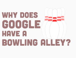 Why Does Google Have a Bowling Alley :: Notre Dame 1 Year Masters Program ESTEEM