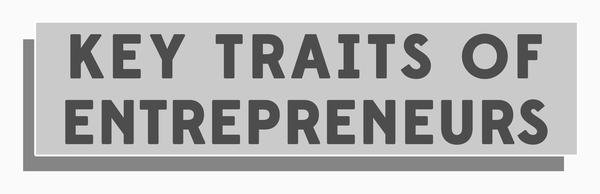 Key Traits of Entrepreneurs, ESTEEM 1 Year Masters Program at Notre Dame University
